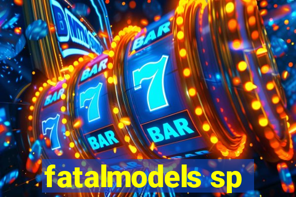 fatalmodels sp